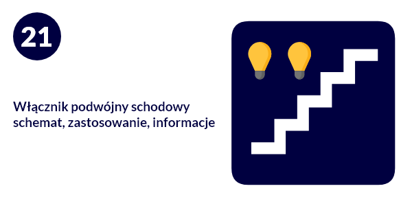 Włącznik podwójny schodowy schemat, zastosowanie, informacje